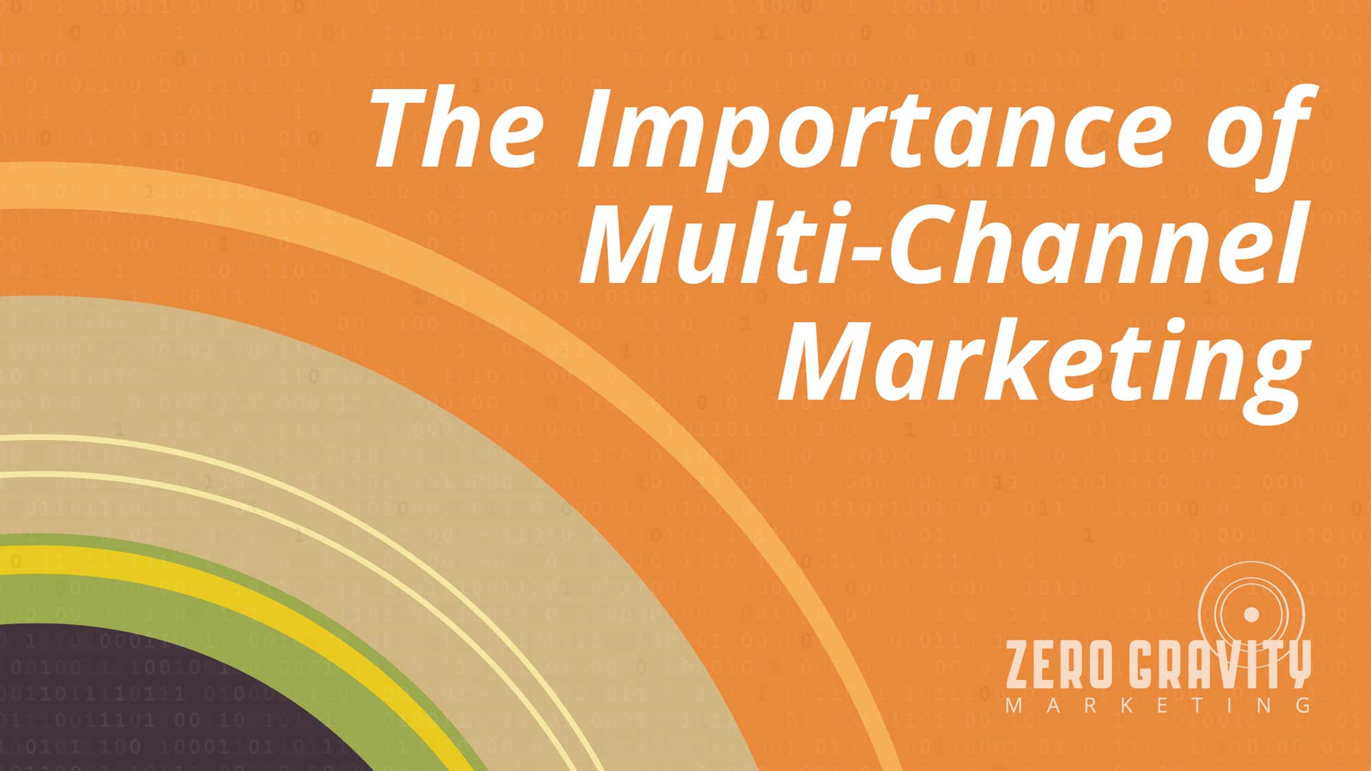 The Importance of Multi-Channel Marketing