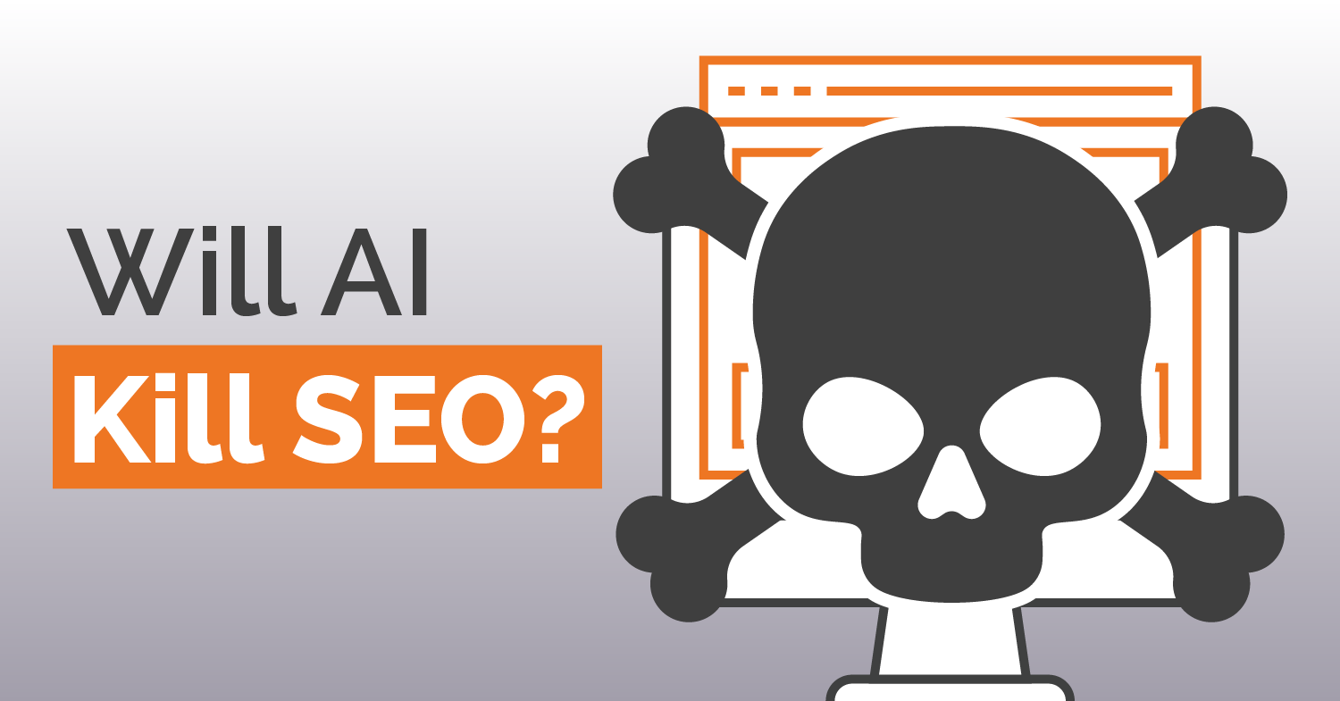 Will AI Kill SEO?